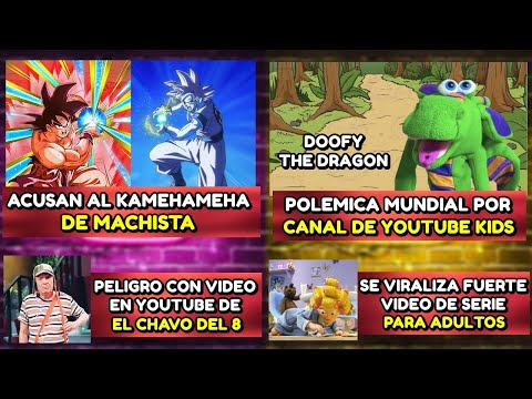 ACUSAN al KAMEHAMEHA de MACHlSTA | POLEMICA con PELIGROSO CANAL de YOUTUBE KIDS | VIDEO de EL CHAVO