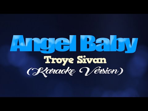 ANGEL BABY – Troye Sivan (CoversPH KARAOKE VERSION)