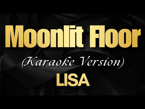 LISA – MOONLIT FLOOR | Karaoke Version