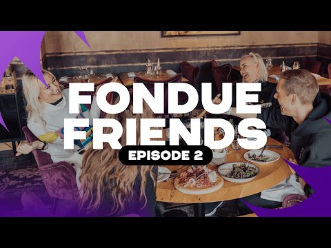 Fondue Friends - Episode 2