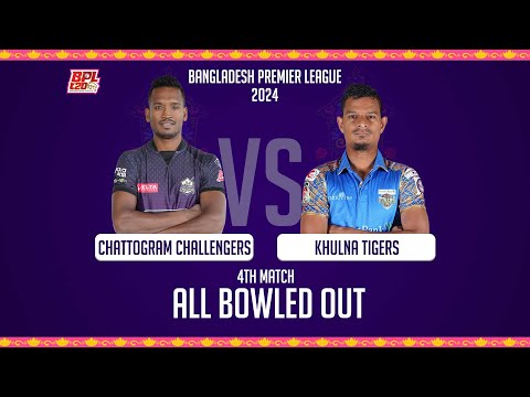 All bowled out \ Chattogram Challengers vs Khulna Tigers \ 4th Match \ BPL 2024