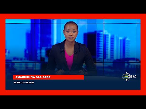 AMAKURU YA SAA SABA | TARIKI 21 NYAKANGA 2025