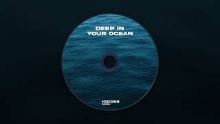 HIDDEN - Deep in your ocean (Official Video)