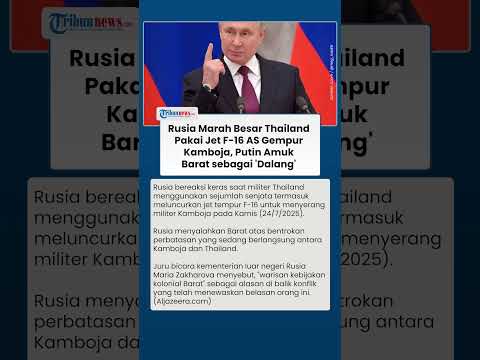 Rusia Marah Pergoki Thailand Gunakan Jet F-16 Gempur Kamboja, Putin Salahkan Barat jadi 'Dalang'