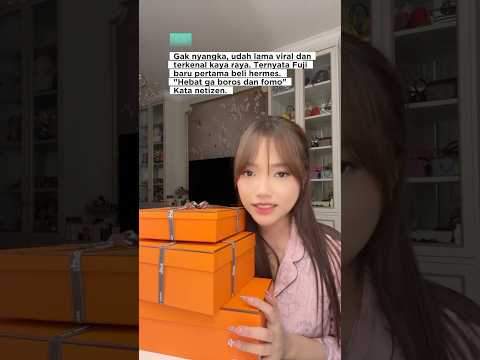 Udah lama terkenal, ternyata Fuji baru pertama kali belanja Hermes
