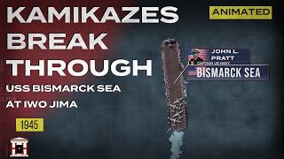 When Kamikazes Broke Through: The Final Hours of USS Bismarck Sea, 1945 - Animated