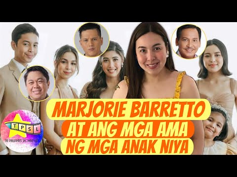 MARJORIE BARRETTO at ang mga AMA ng mga ANAK niya