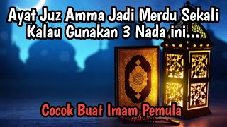 SEMUA SURAT PENDEK JADI MUDAH DAN MERDU KALAU KITA BISA 3 NADA JIHARKAH INI