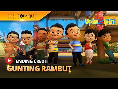 Upin & Ipin Musim 18 - Gunting Rambut (End Credit)