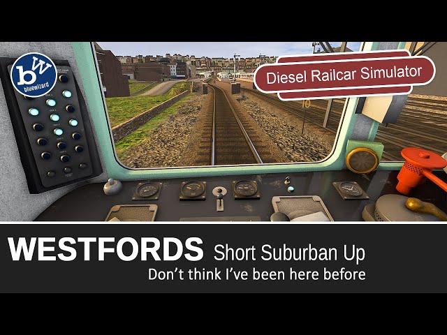 Don't think I've been here before - Diesel Railcar Simulator - Westfords Short Suburban Up: