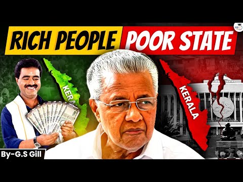 Why are Kerala's people rich, but the state is poor?  | In depth Analysis by StudyIQ IAS | UPSC