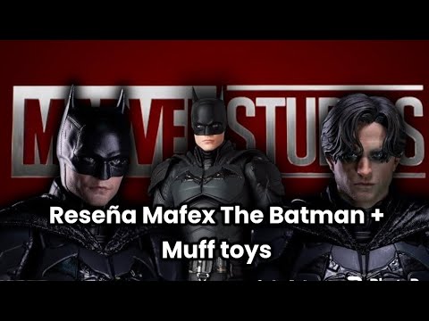 EL MEJOR BATMAN BATINSON ES MARVEL??? Reseña Mafex The Batman + Muff Toys Kit