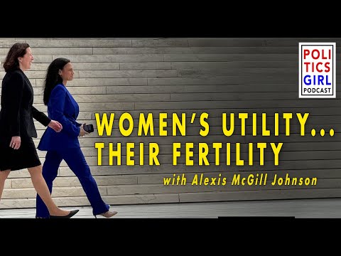 Women’s Utility... Their Fertility - with Planned Parenthood’s President, Alexis McGill Johnson