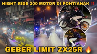 NR PONTIANAK DIBIKIN PECAH❗️❗️ZX25R KITA GEBER SAMPE LIMIT ❓🫣🔥🔥