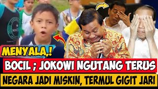 MAK JLEB,.! DIBUAT MALU,! BOCIL INI EJEK JOKOWI KEBANYAKAN HUTANG, WKWKWK,.!!