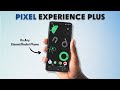 Install PIXEL EXPERIENCE (Plus) in 10 Steps! Official Method