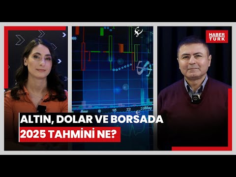 Altın, dolar ve borsada 2025 tahmini ne? Trump sonrası altının yönü ne olur?