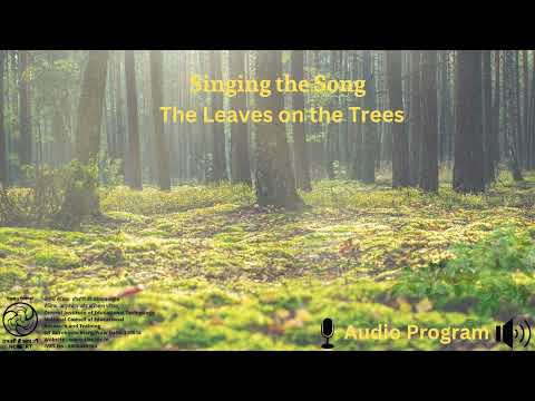 Singing the Song: Leaves On The Trees
