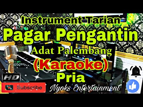 PAGAR PENGANTIN - Lagu Adat Palembang (KARAOKE) Instrument || Nada Pria || D minor