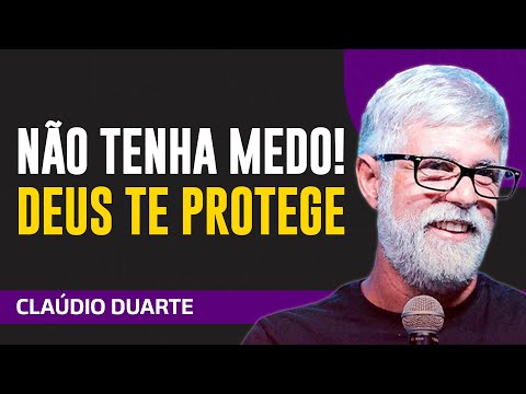 Cláudio Duarte - NÃO TENHA MEDO! DEUS VAI TE PROTEGER.