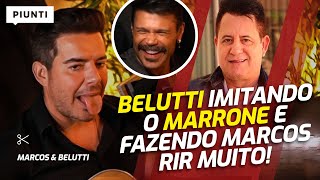 MARCOS E BELUTTI DE UM JEITO QUE VOCÊ NUNCA VIU | Piunti