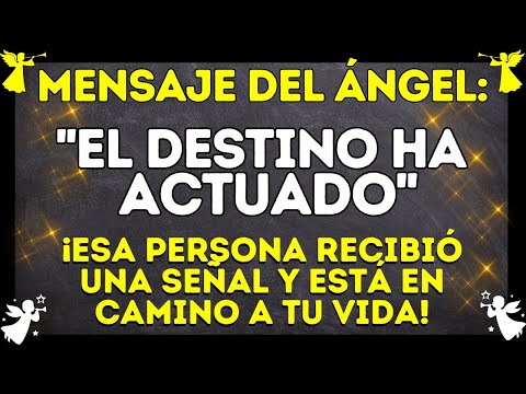 "¡ATENCIÓN! Esa Persona Recibió La Señal y Ahora Viene |Mensaje de Los Ángeles | Mensaje de Dios