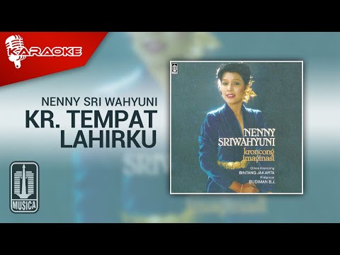 Nenny Sri Wahyuni – Kr. Tempat Lahirku (Official Karaoke Video)