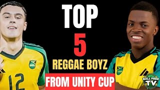 The Top 5 Reggae Boyz from the Unity Cup 🇯🇲⚽