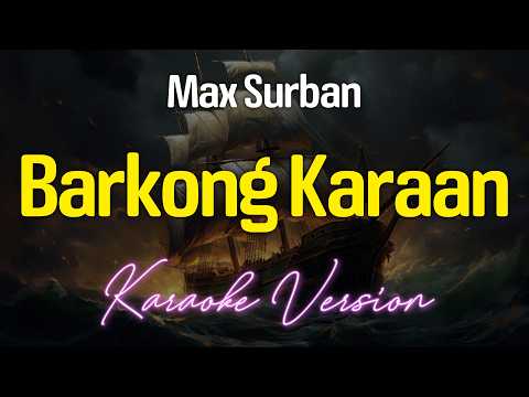 BARKONG KARAAN – Max Surban (KARAOKE Version)