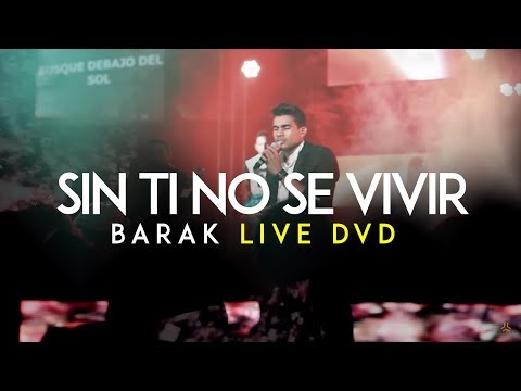 Sin Ti No Se Vivir de Barak Letra y Video