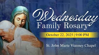 WEDNESDAY FAMILY ROSARY October 22, 2025