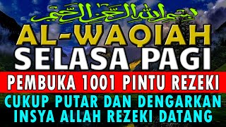 Keutamaan Surah Al-Waqi'ah: Rahasia Rezeki yang Tak Terduga- SURAT AL-WAQIAH MERDU