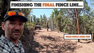 #813 - The Final Fence Line Is Nearly Done! (High Fence Deer Pen)