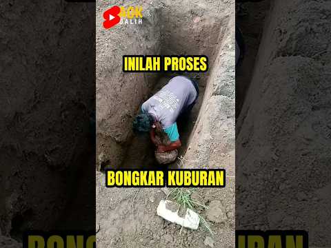 PROSES BONGKAR KUBURAN