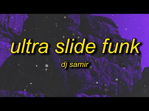 DJ Samir - ULTRA SLIDE FUNK