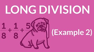ʕ•ᴥ•ʔ Long Division Easy | Example 2