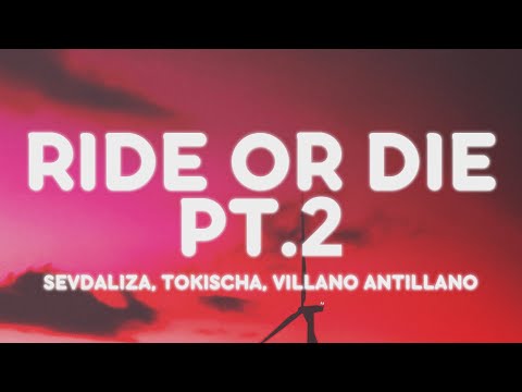 Sevdaliza, Tokischa, Villano Antillano - RIDE OR DIE PT. 2 (Letra/Lyrics)