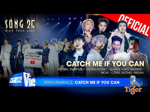 Catch Me If You Can - Negav, Quang Hùng MasterD, Công Dương, Nicky | SÓNG 25 [Performance]