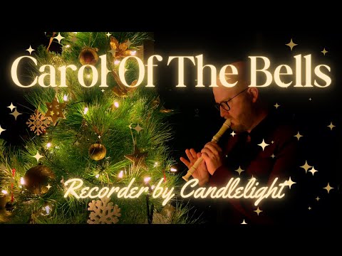 Carol Of The Bells - Recorder By Candlelight