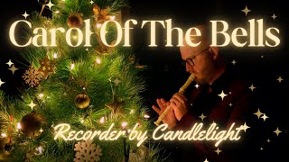 Carol Of The Bells - Recorder By Candlelight