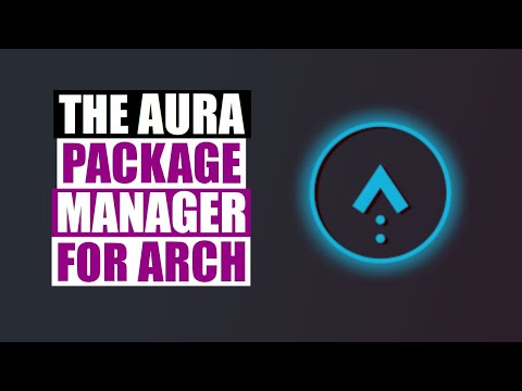 The Aura Package Manager For Arch Linux DistroTube