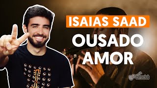 Videoaula OUSADO AMOR (aula de violão simplificada)