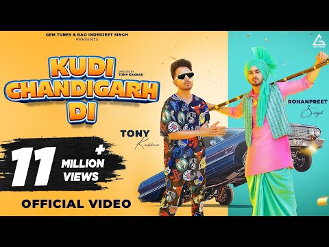 Kudi Chandigarh Di : Tony Kakkar | Rohanpreet Singh | Rao Inderjeet Singh | Punjabi New Song