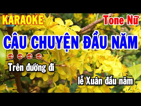 Karaoke Câu Chuyện Đầu Năm Tone Nữ | Nhạc Xuân Beat Chuẩn 2024