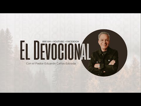 El Devocional | Pastor Eduardo Cañas | 30 de agosto 2024