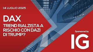 Indice DAX: cosa fare dopo l'arrivo dei dazi USA?