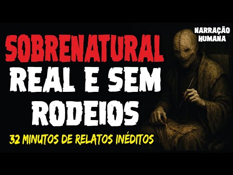 NOVOS RELATOS INTENSOS ENVIADOS PELA NOSSA AUDIÊNCIA | CASOS SOBRENATURAIS REAIS E INÉDITOS