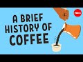 The History and Impact of Coffee