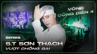 S.T Sơn Thạch Vượt Ngàn Chông Gai: Cảm ơn Chín Muồi vì đã là một Nhà
