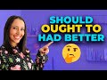 Understanding 'Should' and 'Ought To'